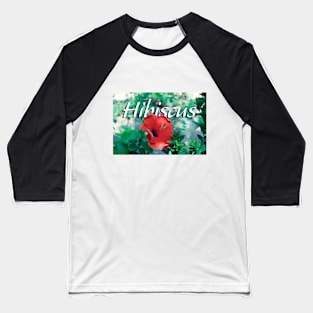 Hibiscus Shirt Baseball T-Shirt